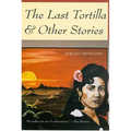 The Last Tortilla: and Other Stories