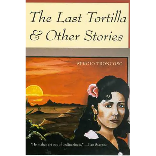 The Last Tortilla: and Other Stories