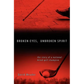Broken Eyes, Unbroken Spirit