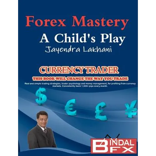 Forex Mastery - A Child's Play