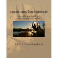 A guy with a camera Trying to impress a girl: A table top book of nature photography