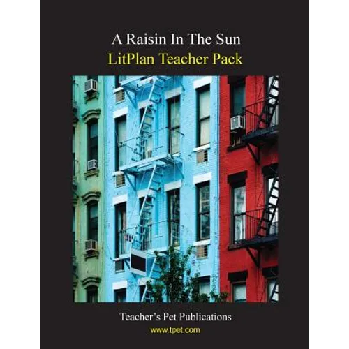 Litplan Teacher Pack: A Raisin in the Sun