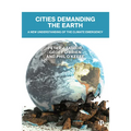 Cities Demanding the Earth: A New Understanding of the Climate Emergency