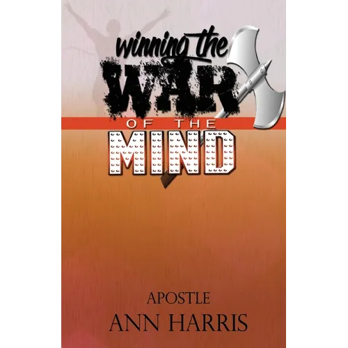 Winning The War of the Mind