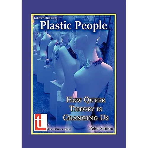 Plastic People: How Queer Theory Is Changing Us