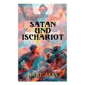 Satan und Ischariot: Alle 3 Bände