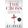 The Cross [Annotated, Updated]: Crucified with Christ, and Christ Alive in Me