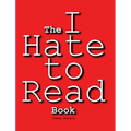 The I Hate to Read Book