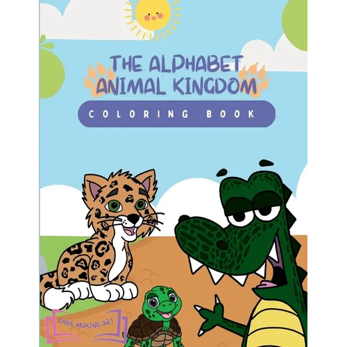 The Alphabet Animal Kingdom: Coloring Book