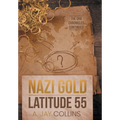 Nazi Gold - Latitude 55