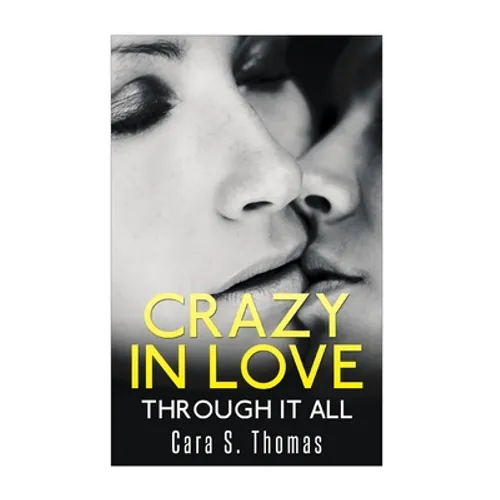 Crazy In Love: Through It All