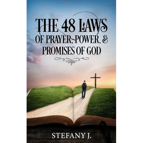 The 48 Laws of Prayer, Power, & Promises of God