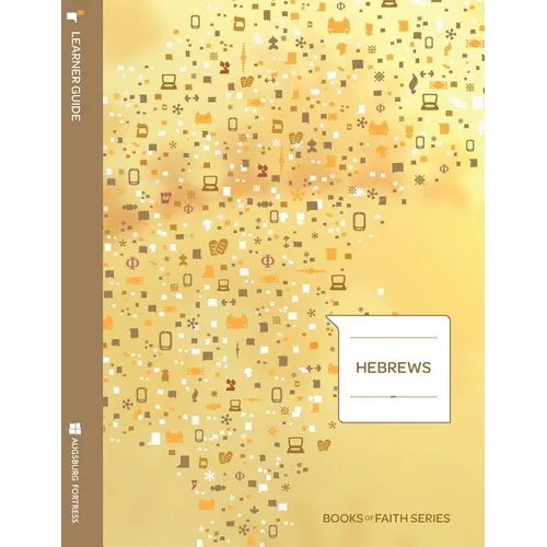 Hebrews Learner Guide; Books of Faith Series