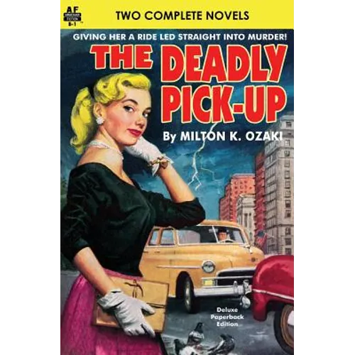 Deadly Pick-Up, The & Killer Take All!