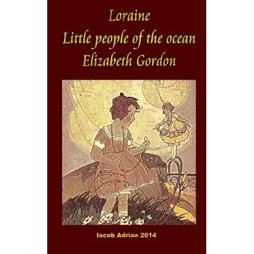 Loraine Little people of the ocean Elizabeth Gordon