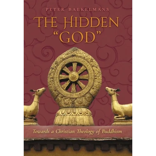 The Hidden "God": Towards a Christian Theology of Buddhism