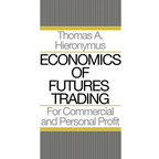 Economics of Futures Trading: For Commercial and Personal Profit
