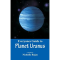 Everyone's Guide to Planet Uranus