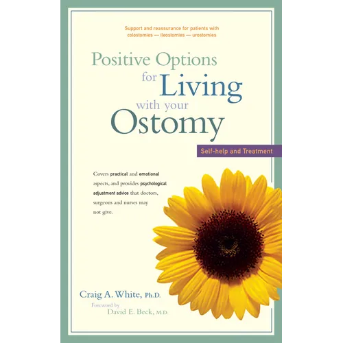 Positive Options for Living with Your Ostomy: Self-Help and Treatment