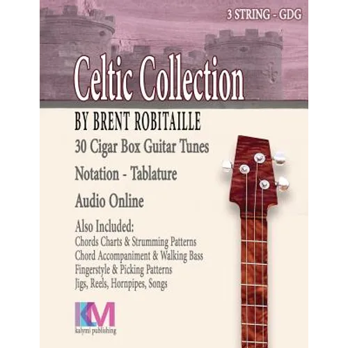 Celtic Collection: 30 Tunes for Cigar Box Guitar