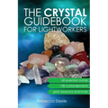The Crystal Guidebook for Lightworkers