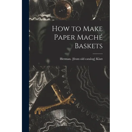 How to Make Paper Maché Baskets
