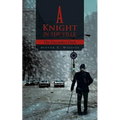 A Knight in the Ville: The December Dark