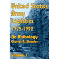 United States Army Logistics 1775-1992: An Anthology
