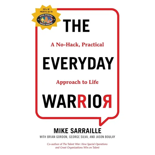 The Everyday Warrior: A No-Hack, Practical Approach to Life