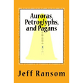 Auroras, Petroglyphs, and Pagans