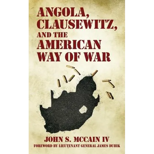 Angola, Clausewitz, and the American Way of War