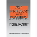 Self Psychology and the Humanities: Reflections on a New Psychoanalytic Approach