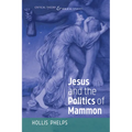 Jesus and the Politics of Mammon