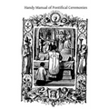 Handy Manual of Pontifical Ceremonies
