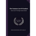 The Common Law Of Conduct: Drawn Up For The Roger Ascham School