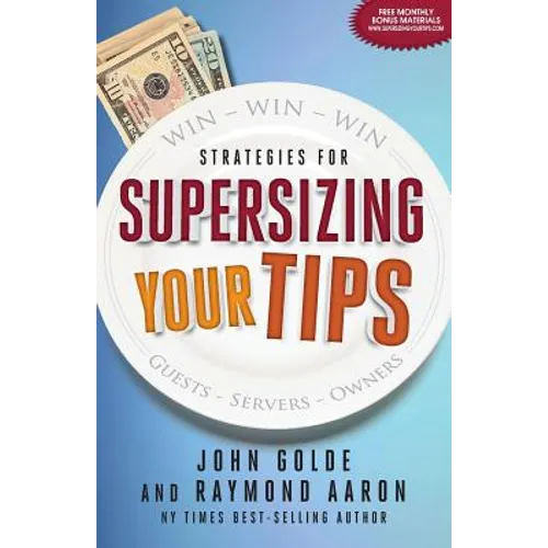 Supersizing Your Tips: Win - Win - Win Strategies for Guests, Servers and Owners