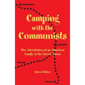 Camping with the Communists: The Adventures of an American Family in the Soviet Union