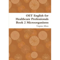 OET English for Healthcare Professionals Book 2 Microorganisms