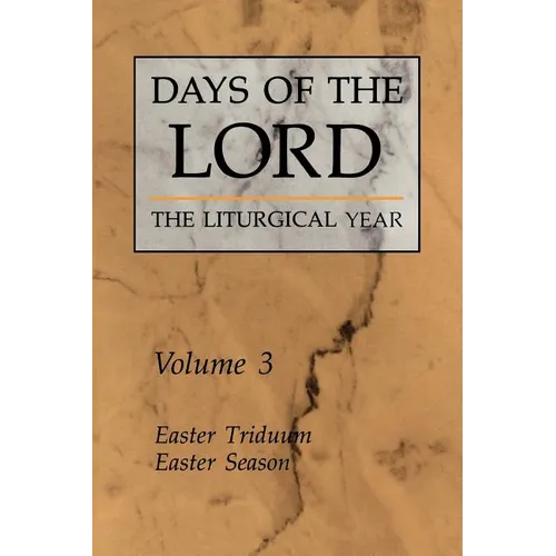 Days of the Lord: Volume 3: Easter Triduum, Easter Season Volume 3