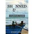Shunned: A Survival Guide