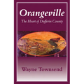 Orangeville: The Heart of Dufferin County