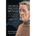 George MacKay Brown: The Wound and the Gift