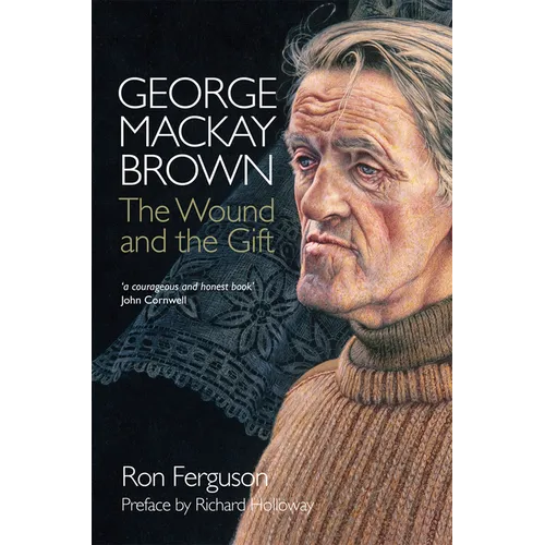 George MacKay Brown: The Wound and the Gift