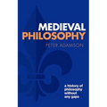 Medieval Philosophy: A History of Philosophy Without Any Gaps, Volume 4