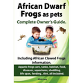 African Dwarf Frogs as pets. Care, tanks, habitat, food, diseases, aquariums, shedding, life span, feeding, diet, all included. African Dwarf Frogs co