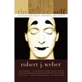 The Created Self: Reinventing Body, Persona, and Spirit