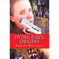 Dying Days: Origins