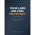 Your Labs Are Fine. You're Not.: Understanding the Mineral Deficiencies Your Doctor Can't See