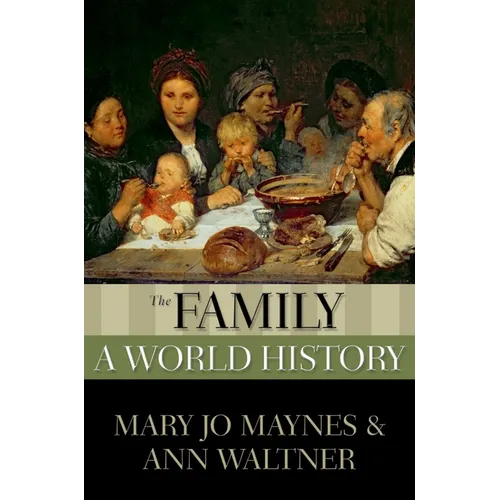 The Family: A World History