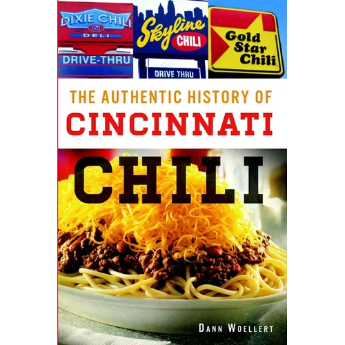 The Authentic History of Cincinnati Chili